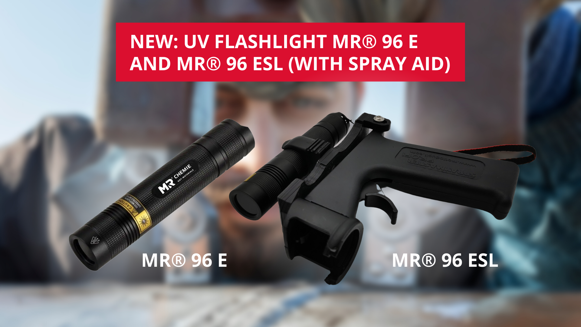 NEW: UV Flashlight MR® 96 E AND MR® 96 ESL (With spray aid) - MR 